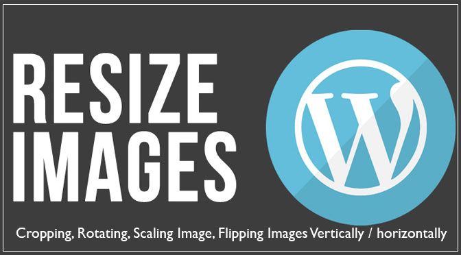 Cropping, rotating, scaling image sizes, and flipping the images vertically or horizontally in wordpress