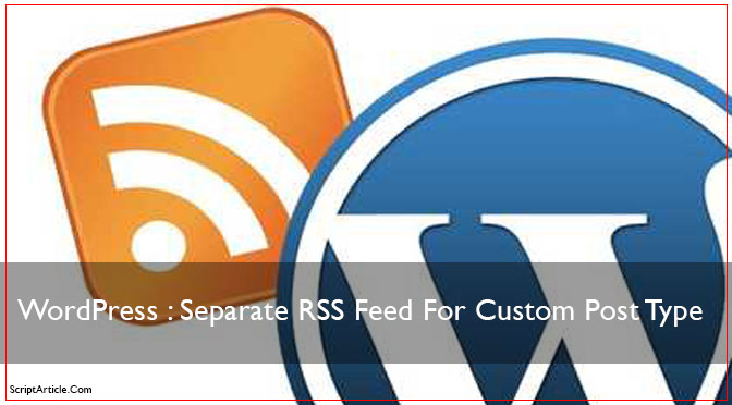 Get a separate RSS feed for custom post type WordPress