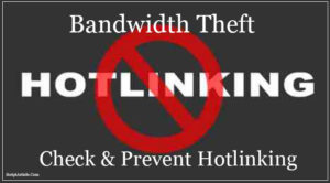Hotlinking/bandwidth theft, check hotlinking and preventing hotlinking