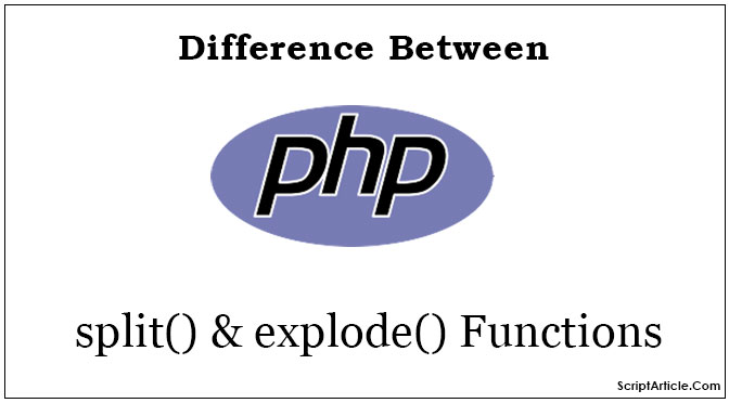 PHP: What is the difference between split and explode php?